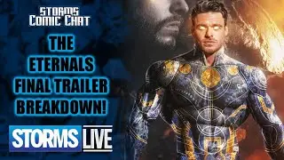 The ETERNALS Final Trailer BREAKDOWN! - STORMS LIVE