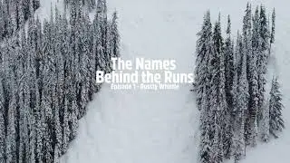 The Names Behind the Runs | Ep. 1 | Russty Whistle