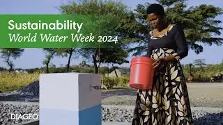Investing in water to empower women in Tanzania | World Water Week | Diageo