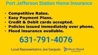 Port Jefferson Station Home Insurance 631-791-4076