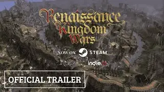Renaissance Kingdom Wars | Official 1.0 Launch Trailer