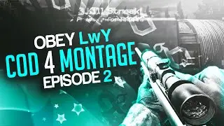 Obey LwY: CoD 4 Montage #2