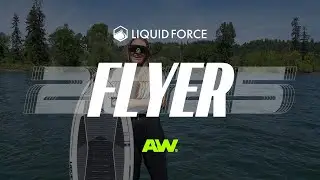 2025 Liquid Force Flyer Wakesurf Board &ndash; Product Review