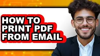 How to Print Pdf from Email - Step by Step