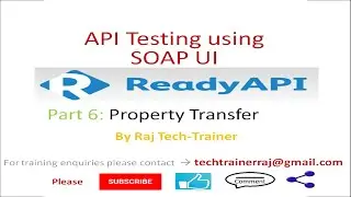 SoapUI  (Ready API) Tutorials Part6 : Property Transfer | API Testing |Test API | WebService Testing