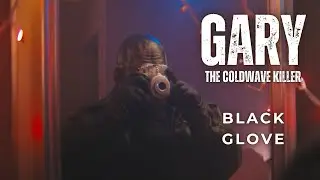 Gary - Black Glove [Official Music Video]
