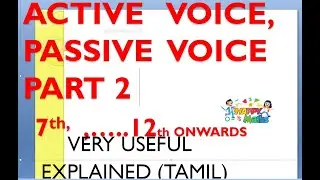 ACTIVE  VOICE , PASSIVE VOICE  part 2ENGLISH (TAMIL)INTRO FOR ALL CLASSES easy to understand and use