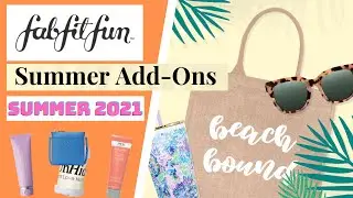 Летние дополнения Fab Fit Fun 2021