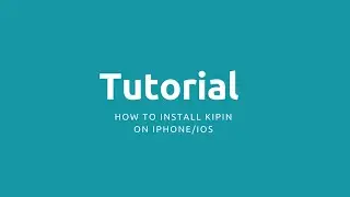 How to install Kipin on iPhone/iOS - Tutorial