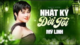 Nhật Ký Đời Tôi - Mỹ Linh - Mới Tìm Ra Cô Ca Sĩ Cá Tính Hát Bolero Hiếm Có | LK Bolero Mới Nhất 2026