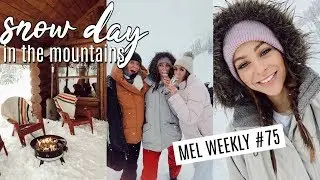 Snow Day In The Mountains | Mel Weekly #75