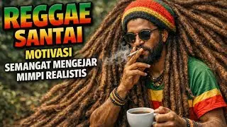 REGGAE SANTAI SEMANGAT MENGEJAR MIMPI II DENGAR INI KALAU HIDUP LAGI BERAT 💪💪💪🔥🔥🔥