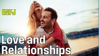 Why INFJs Never Cease Chasing Love and Relationships (Psychology)
