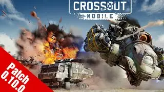 Crossout Mobile - New update patch 1.0.0 (Quick update video)