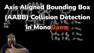 Axis Aligned Bounding Box Collision Detection | MonoGame