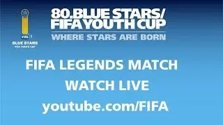FIFA Blue Stars Youth Cup 2018 - FIFA Legends Match