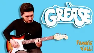 Frankie Valli - Grease ( Guitar Cover )