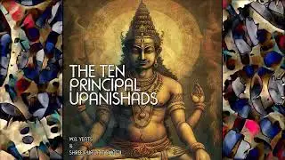 THE TEN PRINCIPAL UPANISHADS (full audiobook - no music) by W. B. Yeats & Shree Purohit Swami