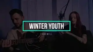 Farewell (Live) - Winter Youth