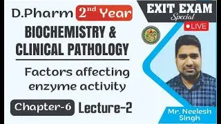 Factors affecting enzyme activity | Chap.-6 (Lecture-2) Exit Exam | D. Pharm 2nd Year (ER20- 23T)
