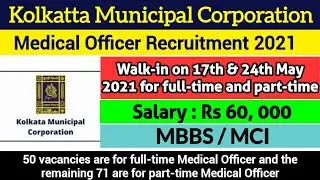 KMC Medical Officer Recruitment 2021 | Medical Officer Jobs 2021 #MBBSJobs #MCIjobs #MOJobs  #WBJobs