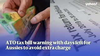 ATO tax bill warning with days left for Aussies to avoid extra charge | Yahoo Australia