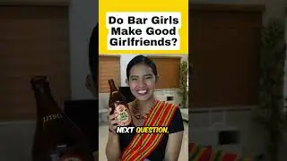 Do Filipina BAR GIRLS make good girlfriends (YES)