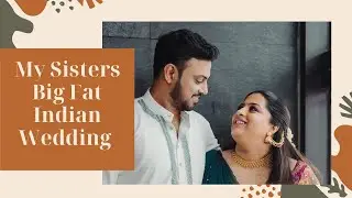 My sister's big fat Indian Wedding.!