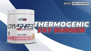 EHP Labs OXYSHRED Fat Burner Supplement Review | Basic Breakdown