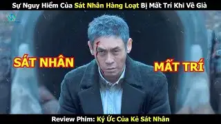 &Ocirc;ng L&atilde;o Mất Tr&iacute; Từng L&agrave; S&aacute;t Nh&acirc;n H&agrave;ng Loạt Thời C&ograve;n Trẻ - Review Phim H&agrave;n