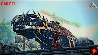 ARK : Etenal & Prome | Prome Giga Tame | Gameplay | Hindi | Part 11