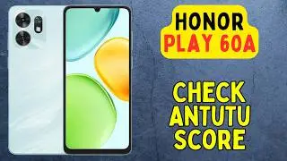 How to Check AnTuTu Score on Honor Play 60A | Benchmark Performance Guide
