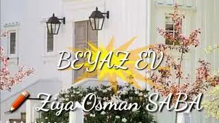 Ziya Osman SABA ✏ Beyaz Ev