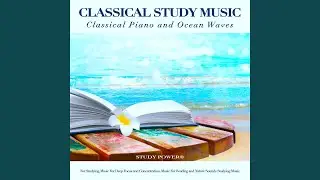 Ave Maria - Liszt - Classical Study Music - Ocean Waves Sounds - Classical Piano for Studying