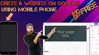 🔴CREATE A WEBSITE ON GOOGLE || 💯 FREE || USING MOBILE PHONE || 💯WORKING TRICK ||