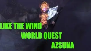 WoW Legion - Like The Wind Azsuna World Quest