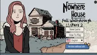 NOWHERE HOUSE FULL GAMEPLAY WALKTHROUGH PART #2 / Two endings and the mystery solved 🤯