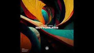 Hever Jara  -Bottomless (Original Mix)