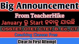 OSSTET,OTET,CTET,B.Ed.CT Coaching Classes Starting From January.
