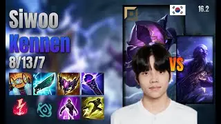 Siwoo Top Kennen vs Ryze lol KR solo rank Full Game 16.2 | 시우 케넨 vs 라이즈