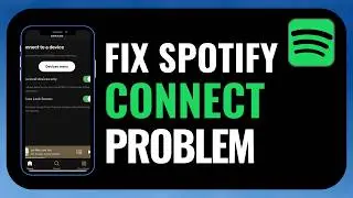 How to Fix Spotify Connect Problem (2026) | Spotify Connect Not Working Fix