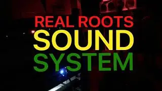 Real Roots Sound System & guests London 5th December &lsquo;21