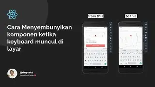 [ React Native ] Cara Menyembunyikan Komponen Ketika Keyboard Muncul di Layar