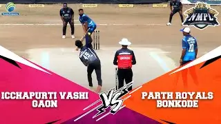 Icchapurti Vashi Gaon Vs Parth Royals Bonkode Match || Nmpl 2023