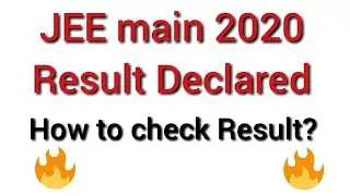 JEE main Result 2020 declared | How to check Jee-mains result?