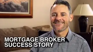 Mortgage Broker Success Story - Eric