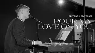 Pour My Love On You - Brett Bell l UPPERROOM Prayer Set