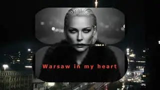 ROXANA SLAVIKA  -  Warsaw in my heart [Official Video]