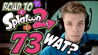 ROAD TO SPLATOON 2 Part 73 Wat war los? :D [Deutsch]
