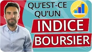 Qu'est ce qu'un INDICE BOURSIER ?
